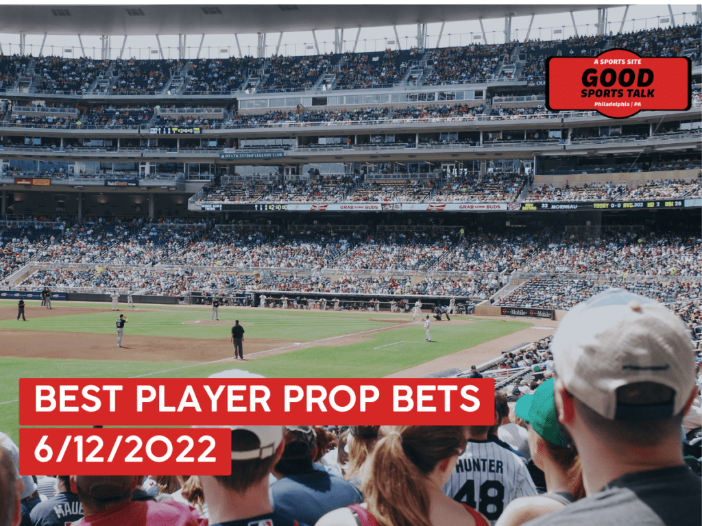 Best Mlb Player Prop Bets Today 6 12 22 Free Mlb Bets Good Sports Talk