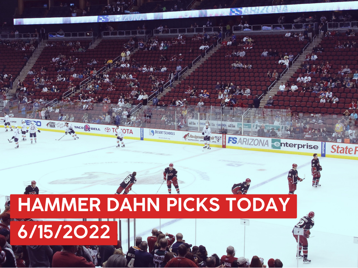 Hammer Dahn Picks Today 6/15/2022
