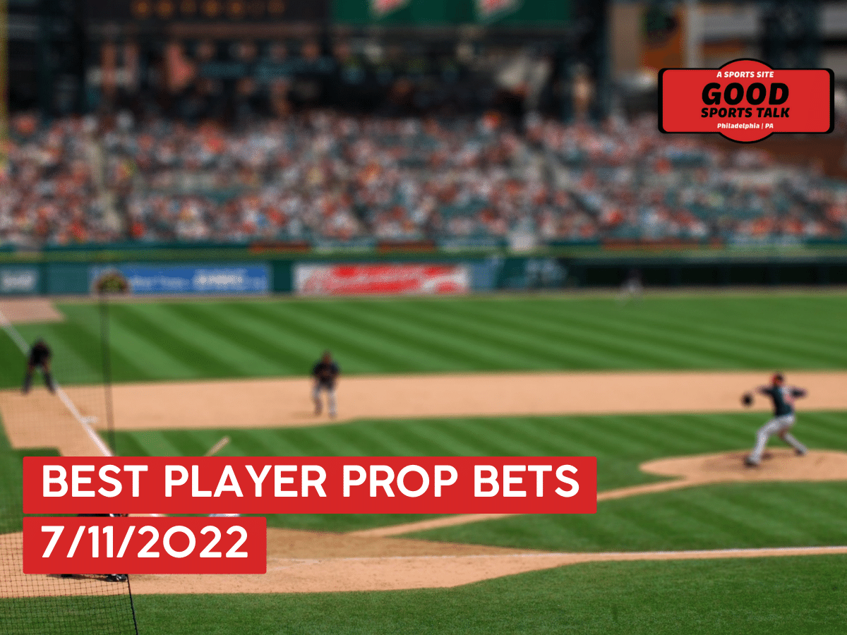 Best MLB Props Today 7/11/2022