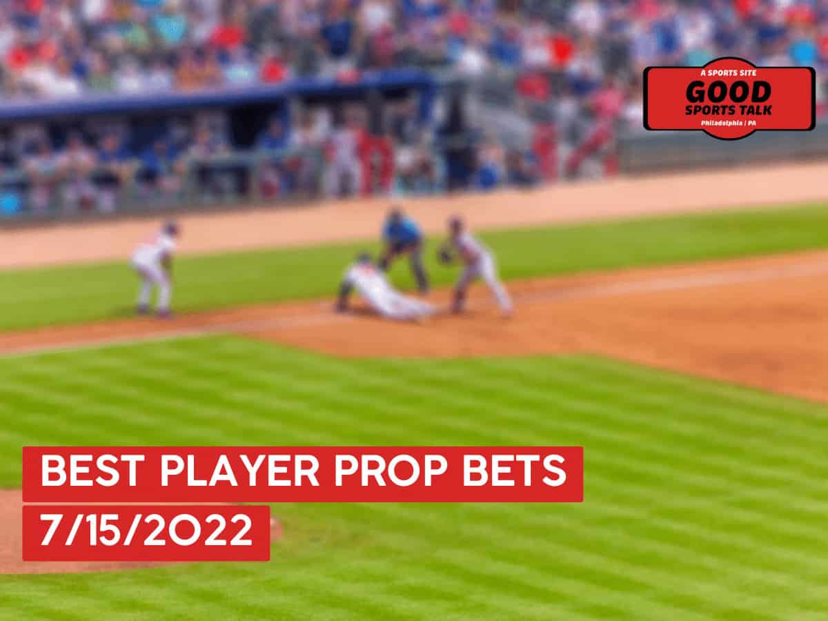 Best MLB Props Today 7/15/2022