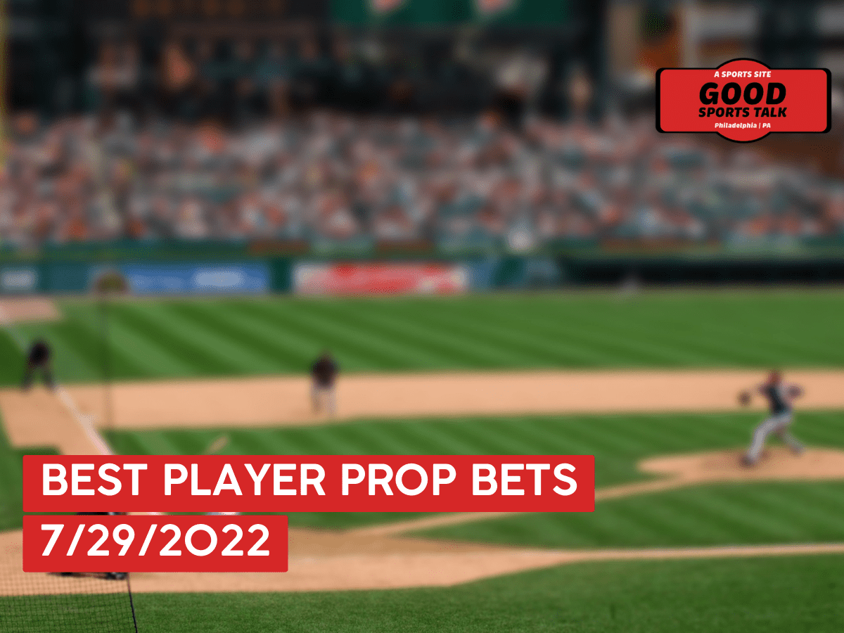 Best MLB Props Today 7/29/2022