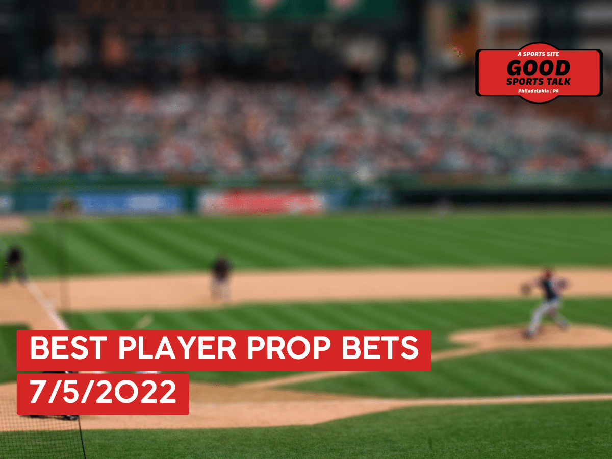 Best MLB Props Today 7/5/2022