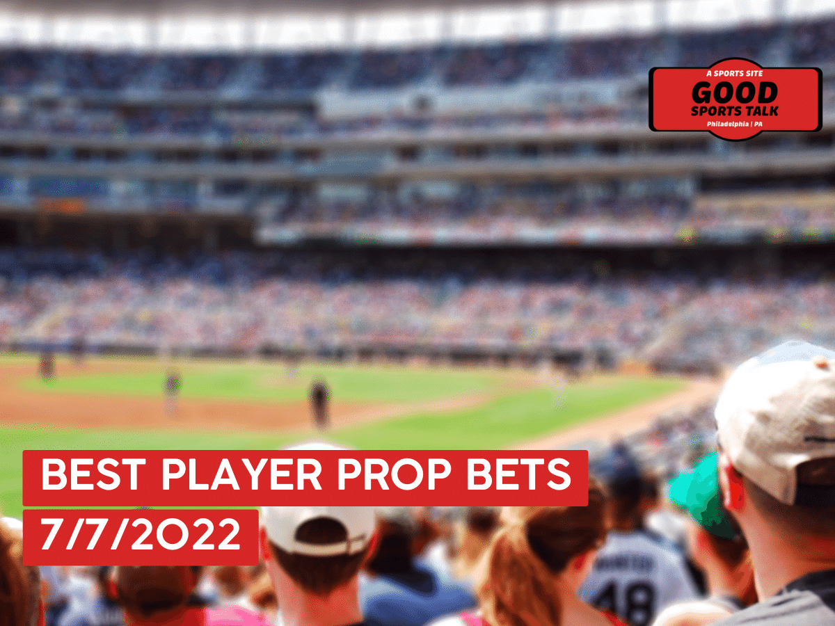 Best MLB Props Today 7/7/2022