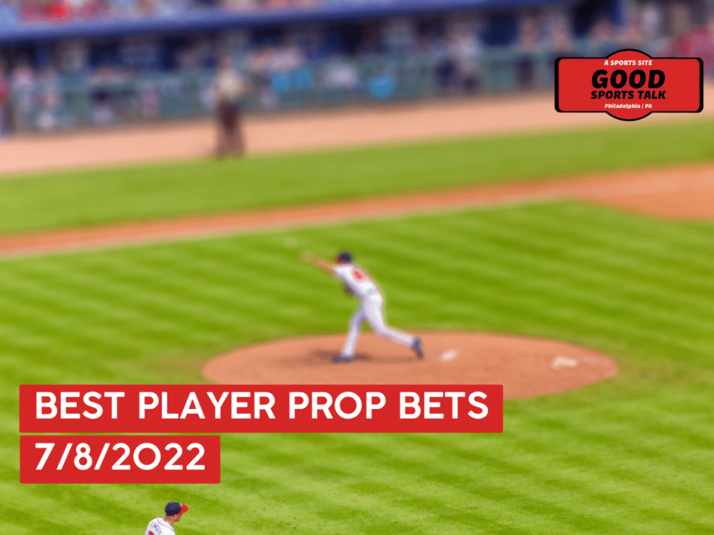 Best MLB Player Prop Bets Today 7/8/22 (Free MLB Bets!) Good Sports Talk