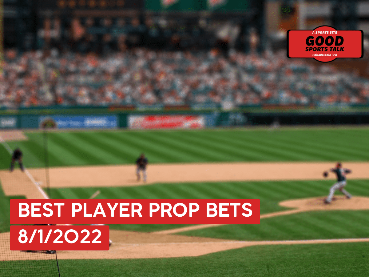 Best MLB Props Today 8/1/2022