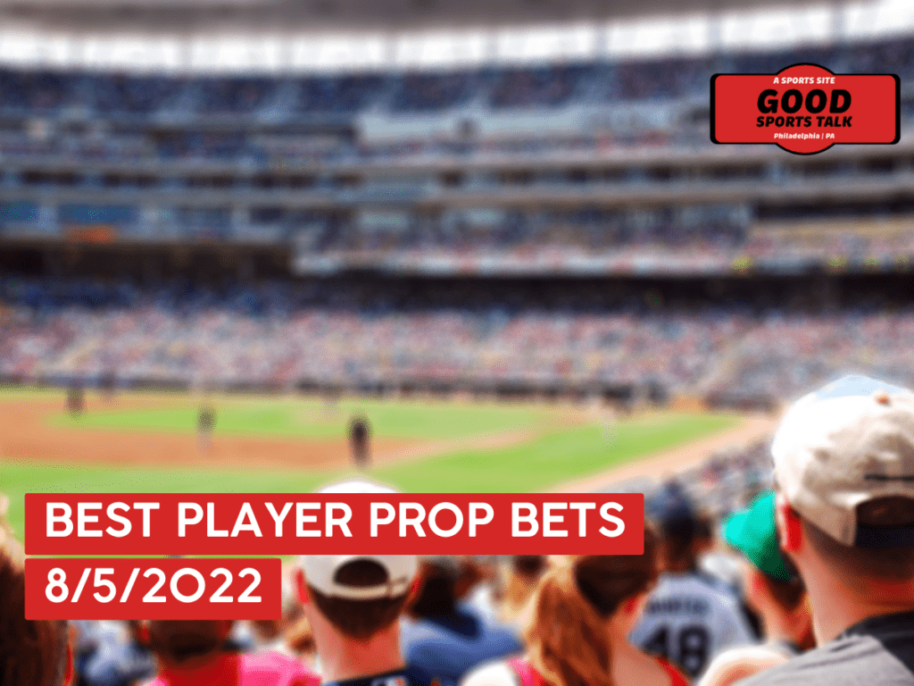 Best MLB Player Prop Bets Today 8/5/22 (Free MLB Bets!) Good Sports Talk