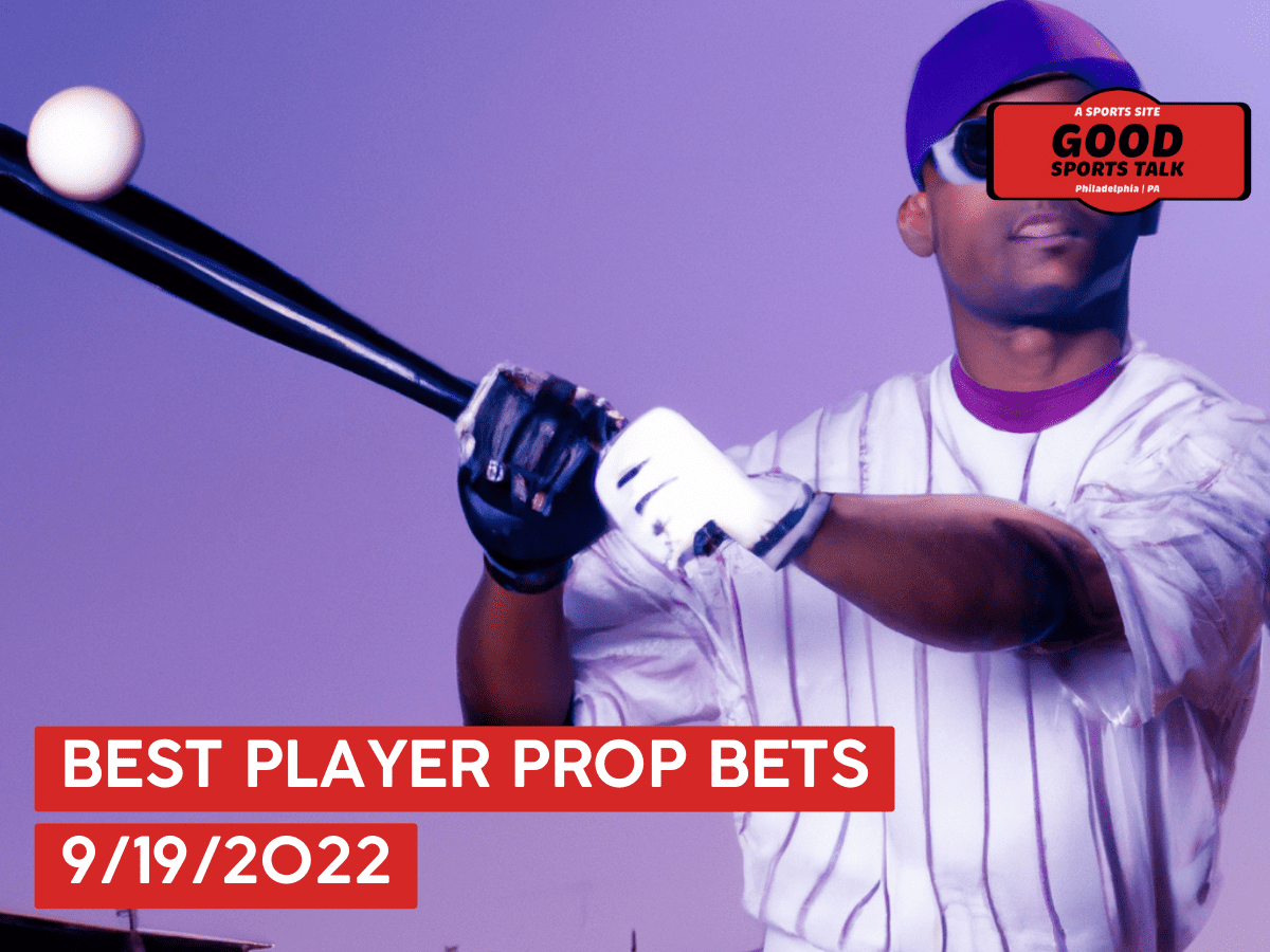 Best MLB Props Today 9/19/2022