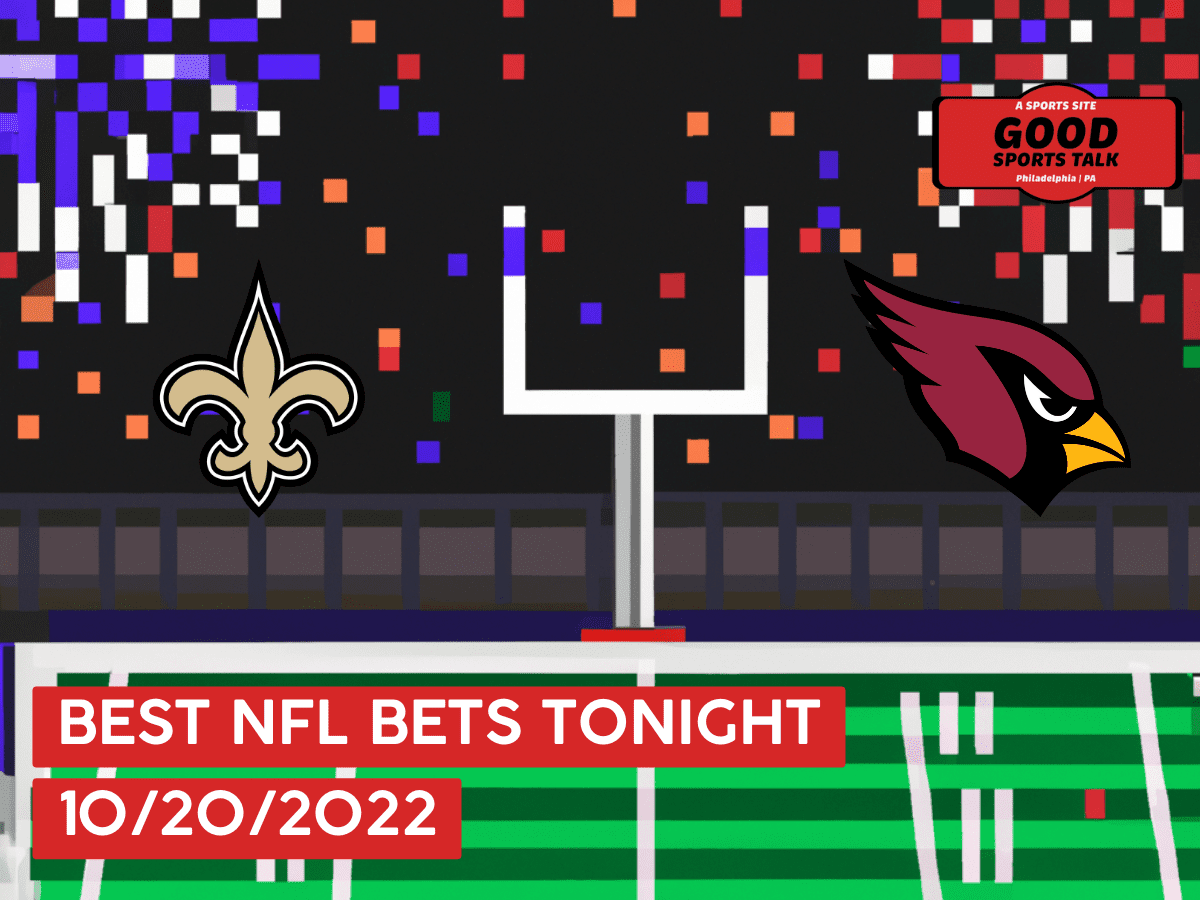 Best NFL Bets Tonight (10/20/22) Saints versus Cardinals
