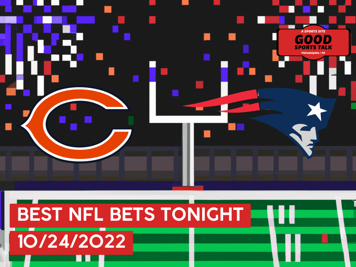 Best NFL Bets Tonight (10/24/22) Bears versus Patriots