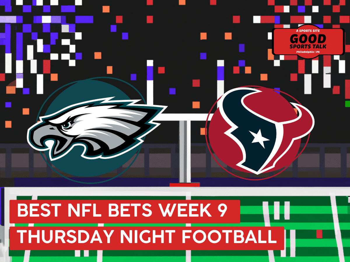 Best NFL Bets week 9 Thursday Night Football Philadelphia Eagles vs. Houston Texans
