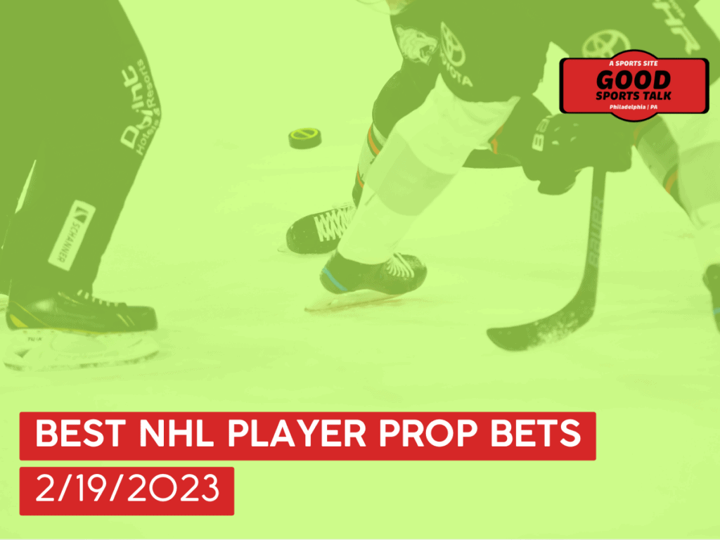 Best NHL Player Props Today Picks and Predictions (2/19/23) Good