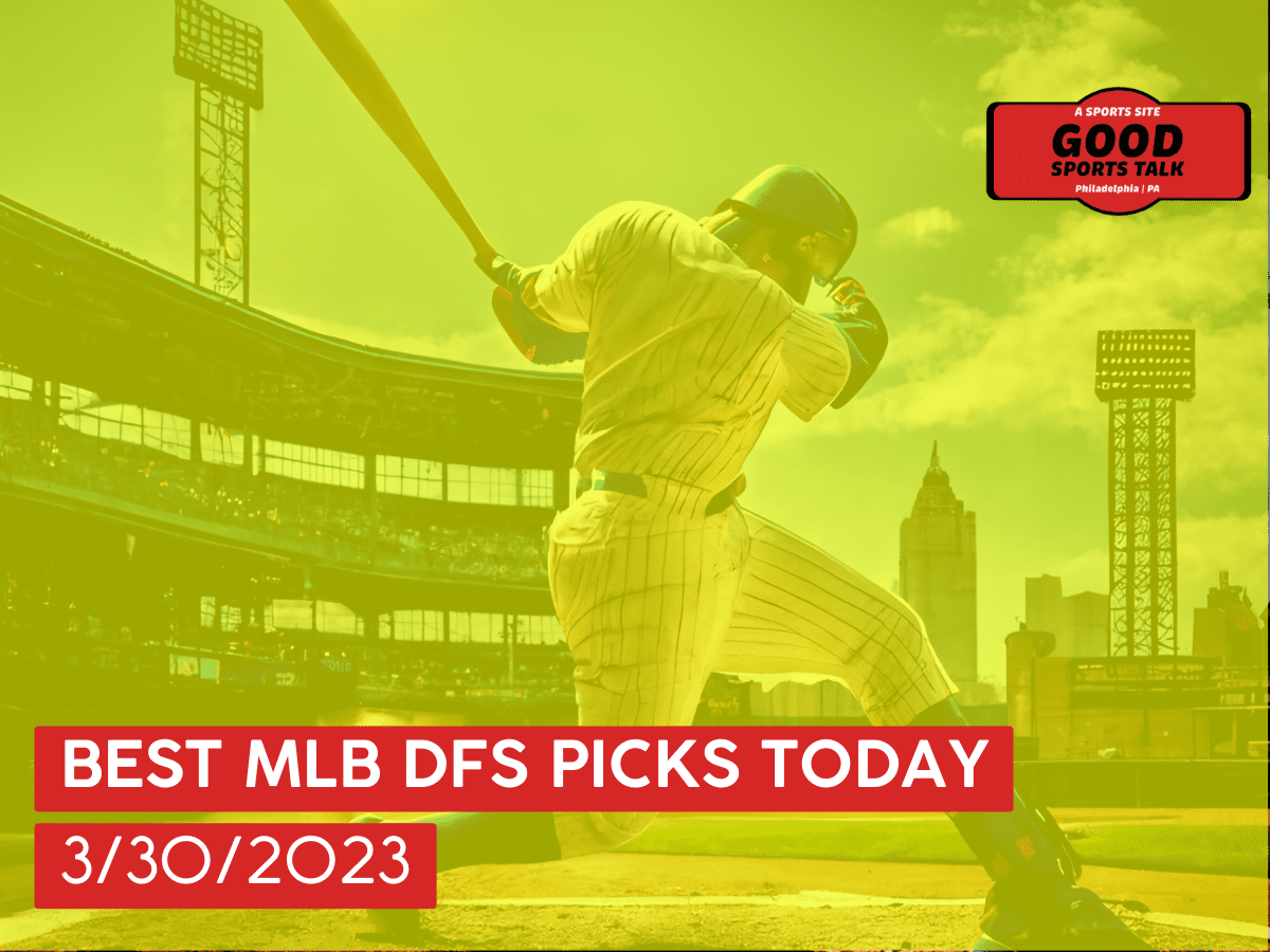 Best MLB DFS Picks Today 3/30/2023