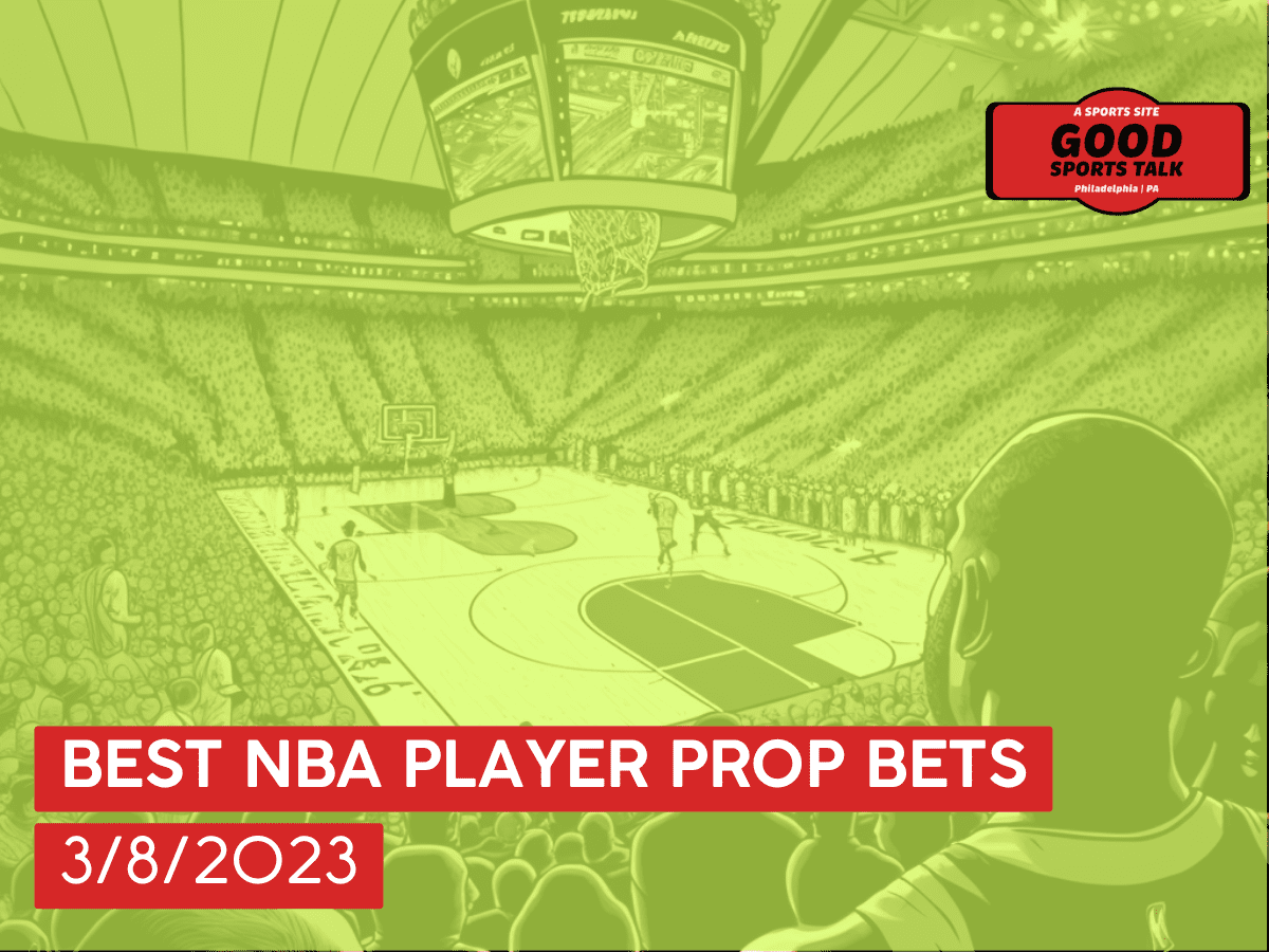 Best NBA player prop bets 3/8/2023