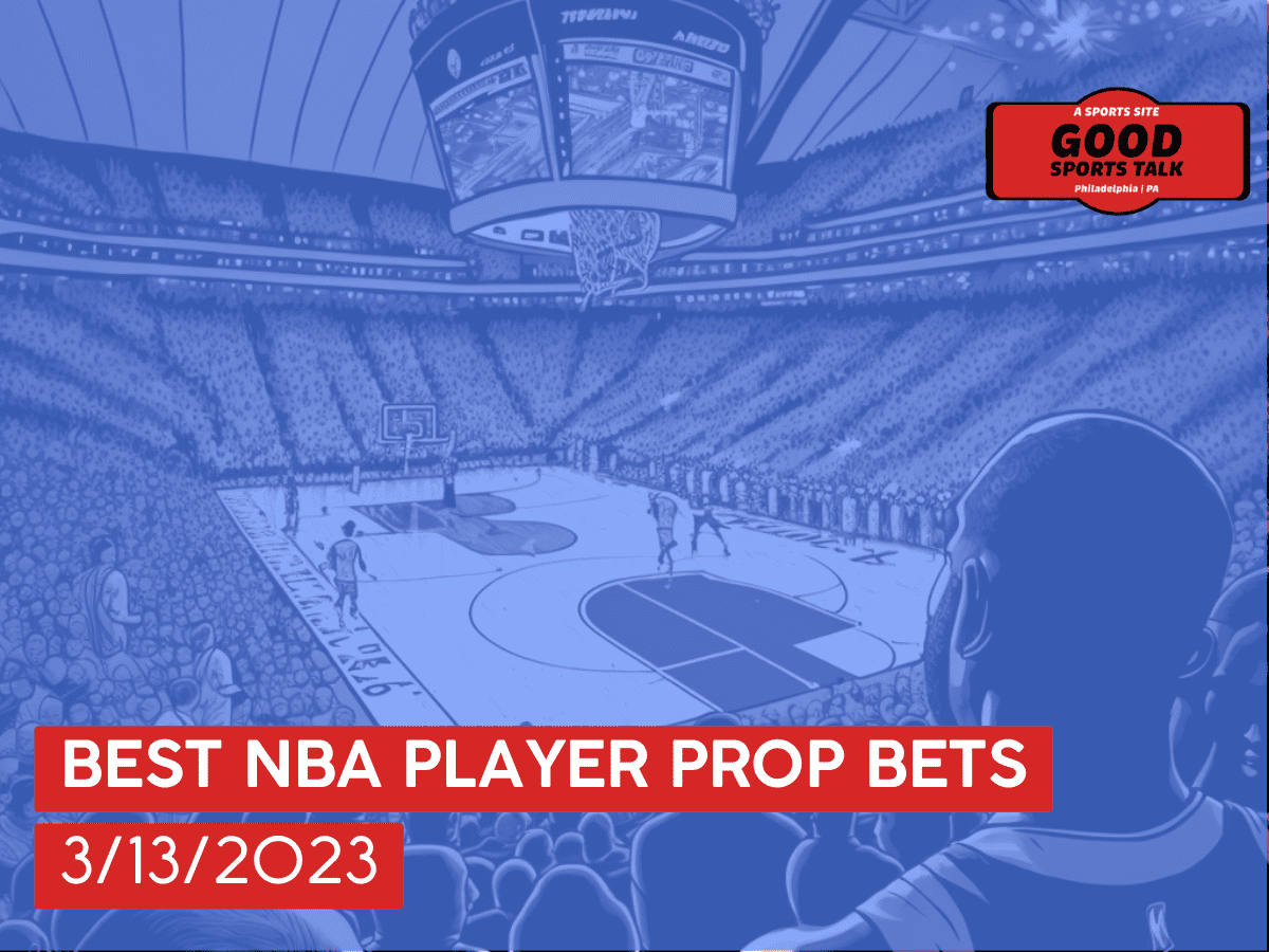 Best NBA player prop bets 3/13/2023
