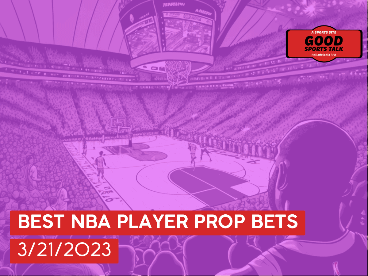 Best NBA player prop bets 3/21/2023