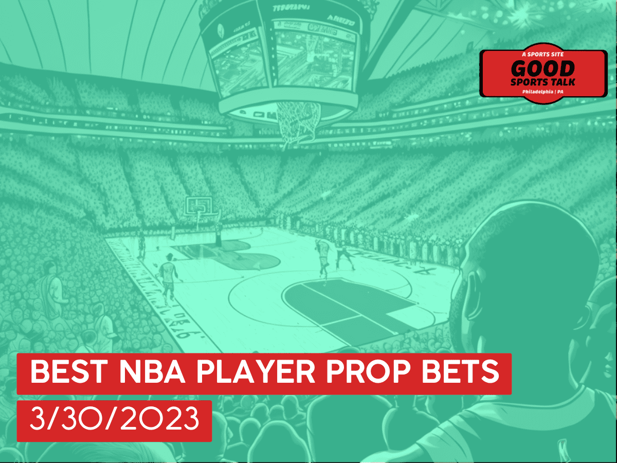 Best NBA player prop bets 3/30/2023