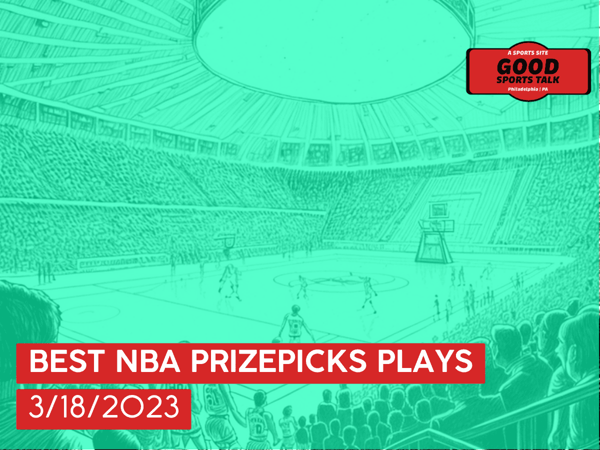 Best NBA PrizePicks plays 3/18/23