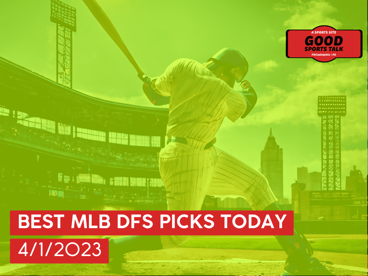 Best MLB DFS Picks Today 4/1/2023
