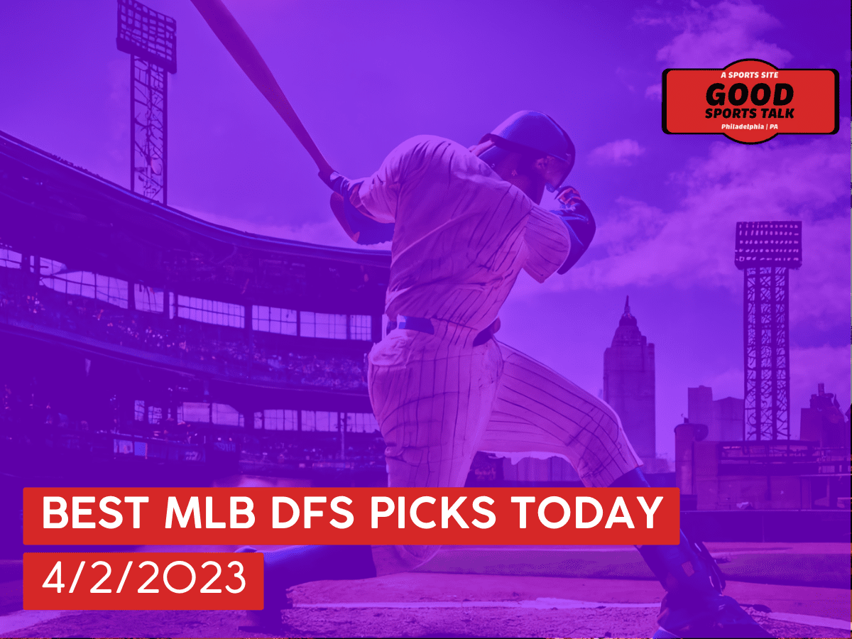 Best MLB DFS Picks Today 4/2/2023
