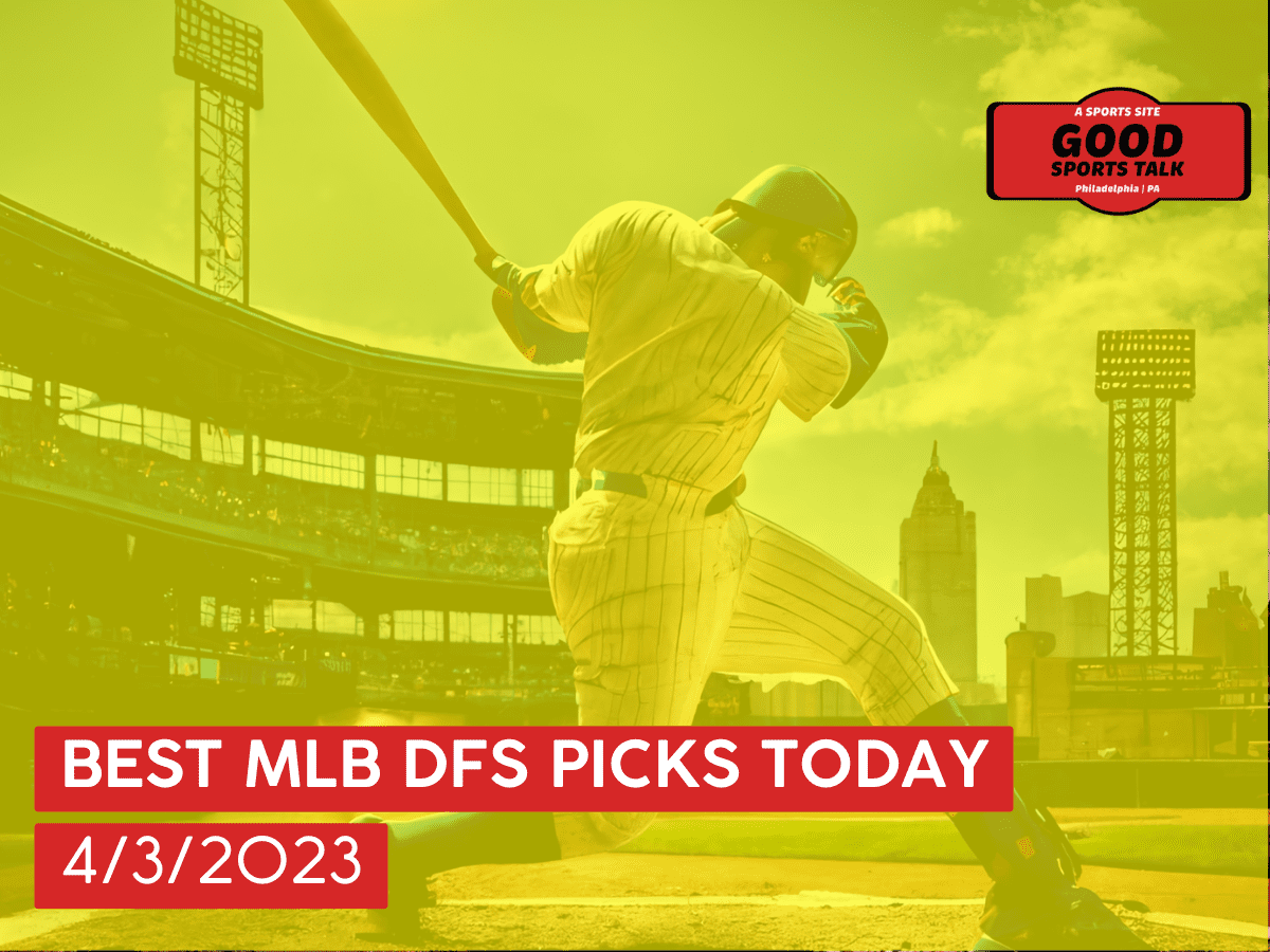 Best MLB DFS Picks Today 4/3/2023